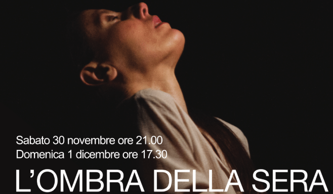 L’Ombra della Sera al Teatro Era di Pontedera – Intervista a Chiara MIchelini