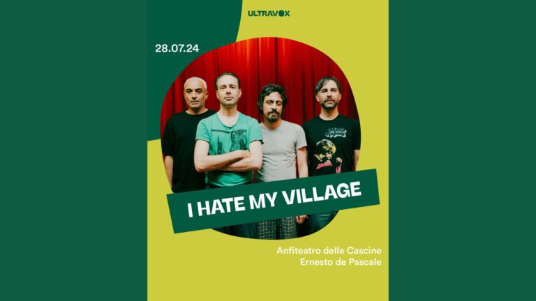 I Hate My Village  – Anfitratro delle Cascine Ernesto De Pascale