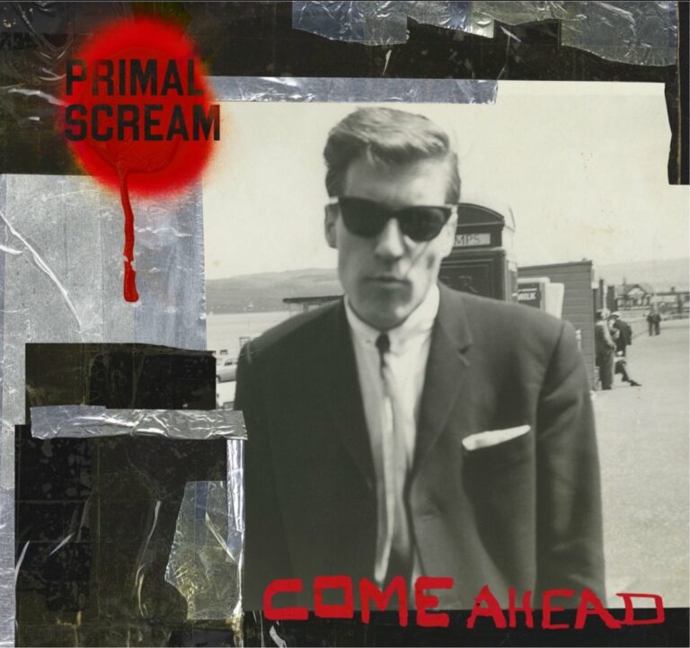 Primal Scream, “Come Ahead”. Il Disco della Settimana.